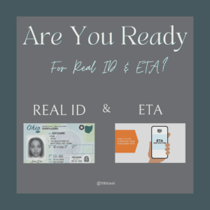 Are You Ready for Real ID & ETA?