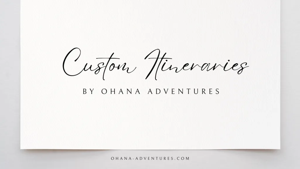 Ohana Adventures curated itineraries